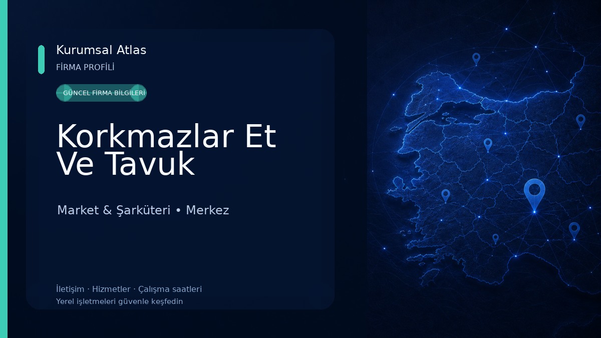 Korkmazlar Et Ve Tavuk Market & Şarküteri
