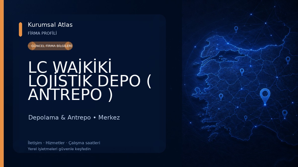 LC WAİKİKİ LOJİSTİK DEPO ( ANTREPO ) 
