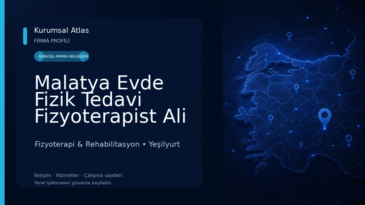 Malatya Evde Fizik Tedavi Fizyoterapist Ali Eryaman Fizyoterapi & Rehabilitasyon
