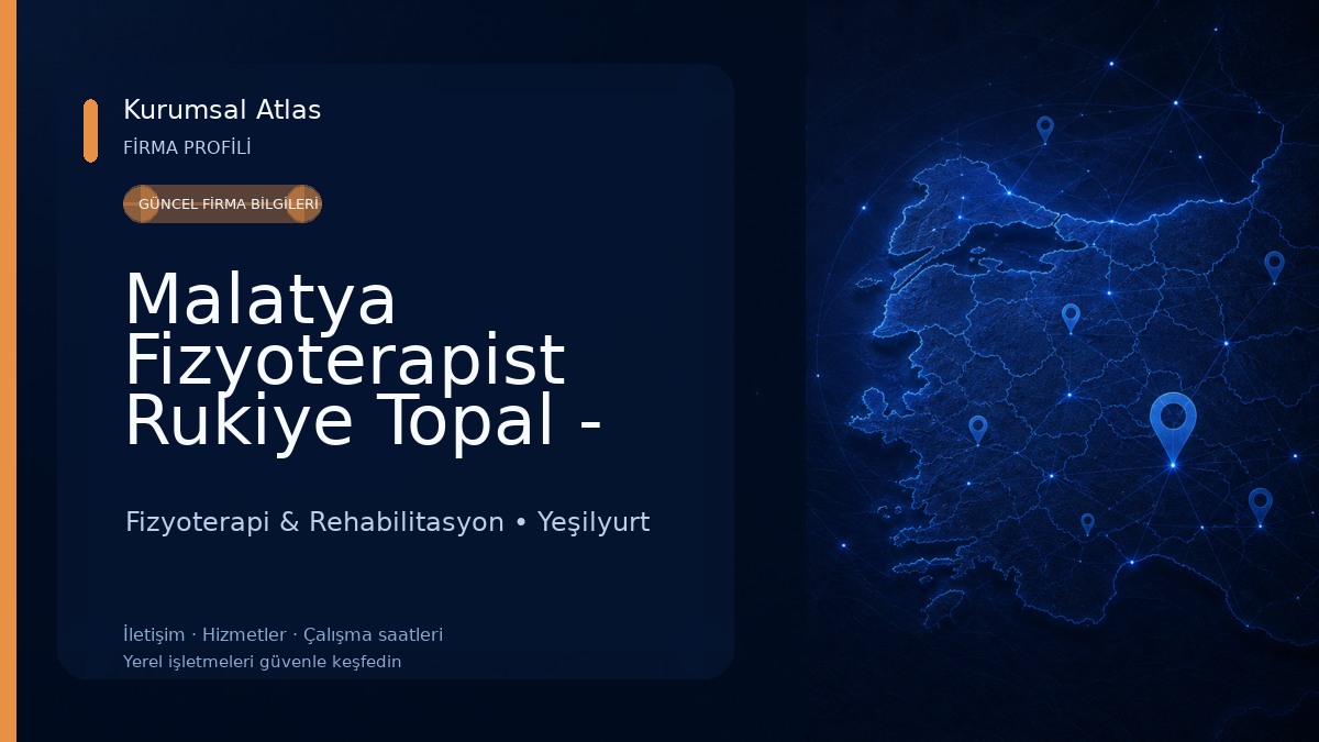 Malatya Fizyoterapist Rukiye Topal - Fizyoterapi ve Rehabilitasyon Fizyoterapi & Rehabilitasyon