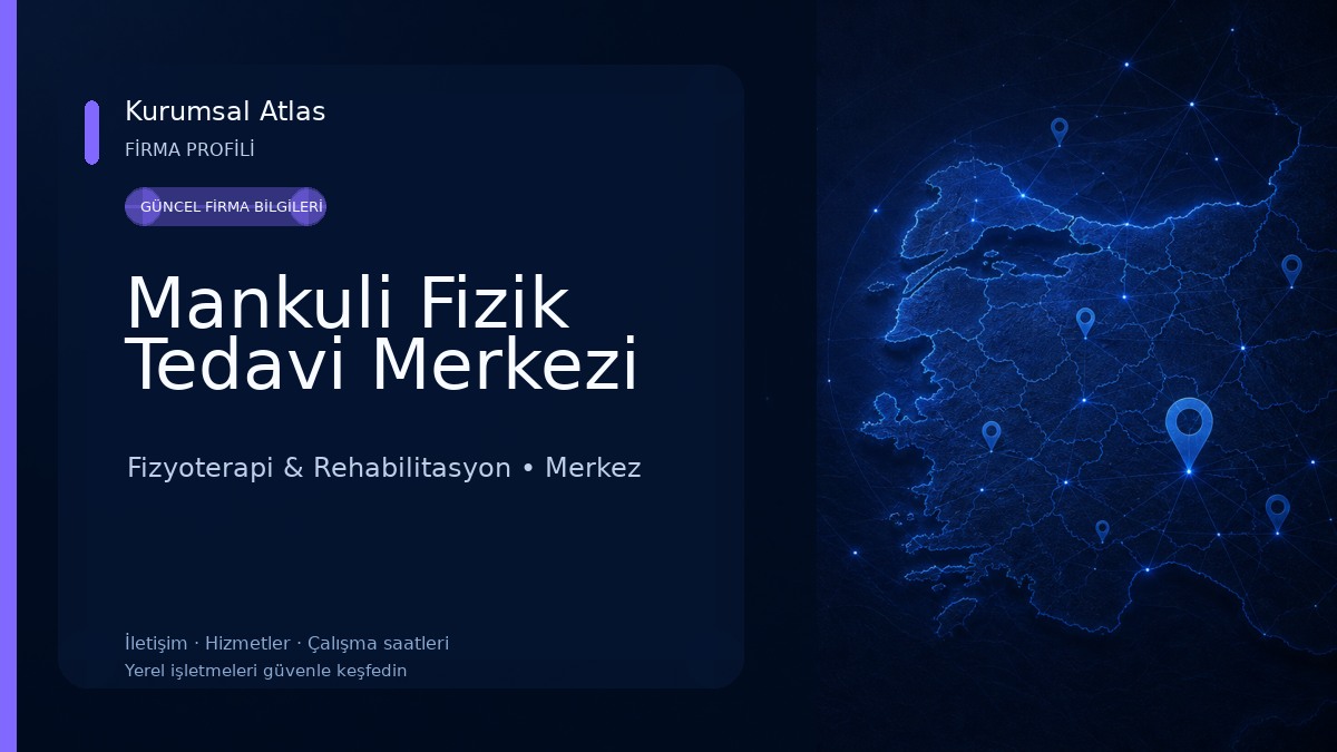 Mankuli Fizik Tedavi Merkezi Fizyoterapi & Rehabilitasyon