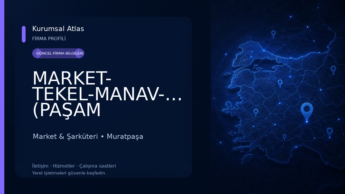 MARKET- TEKEL-MANAV-ŞARKÜTERİ (PAŞAM GLOBAL)