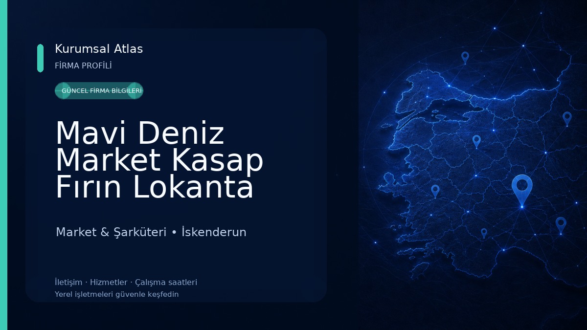 Mavi Deniz Market Kasap Fırın Lokanta Manav Tüp Su