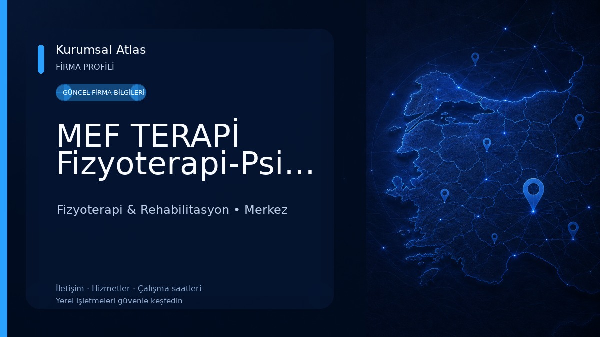 MEF TERAPİ Fizyoterapi-Psikoloji-Diyetisyen-Pilates Fizyoterapi & Rehabilitasyon