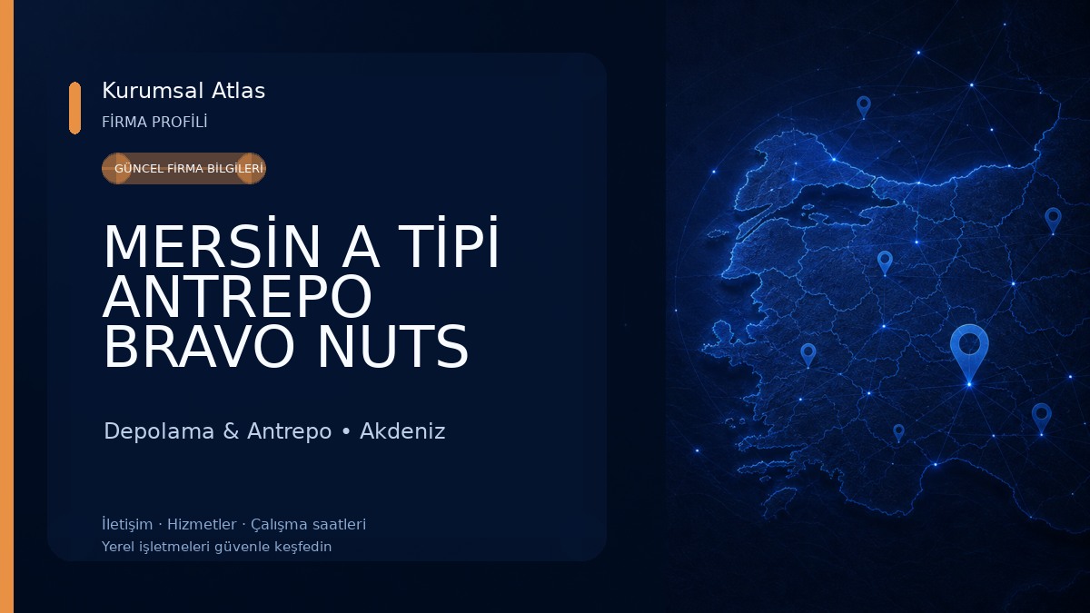 MERSİN A TİPİ ANTREPO BRAVO NUTS