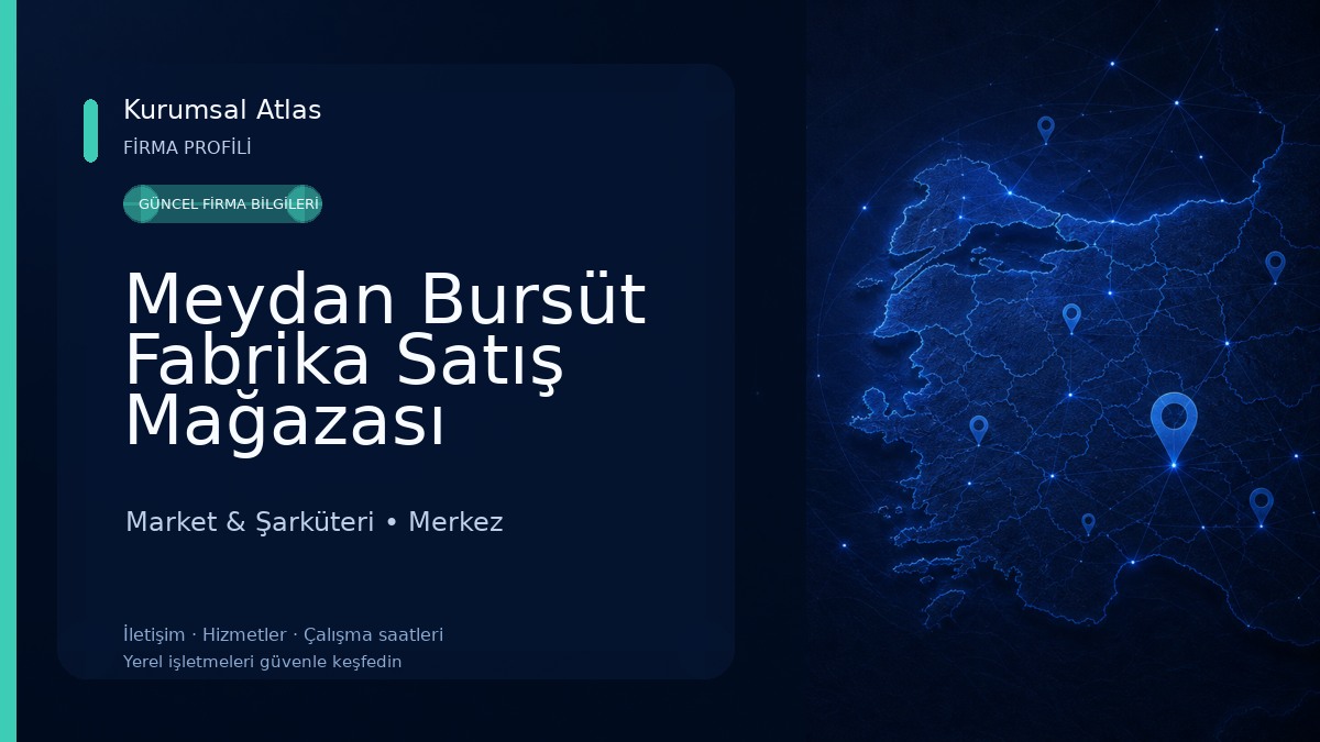 Meydan Bursüt Fabrika Satış Mağazası Market & Şarküteri