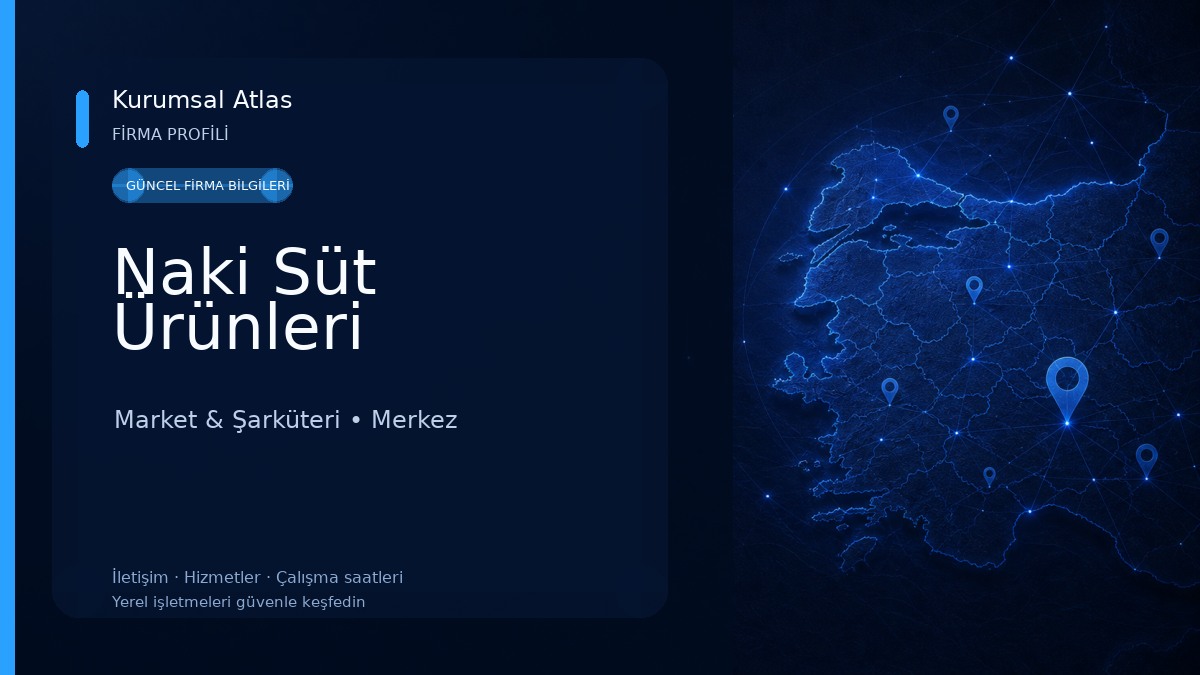 Naki Süt Ürünleri Market & Şarküteri