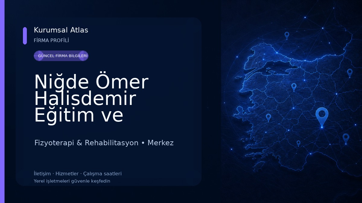 Niğde Ömer Halisdemir Eğitim ve Araştırma Hastanesi Fizyoterapi & Rehabilitasyon