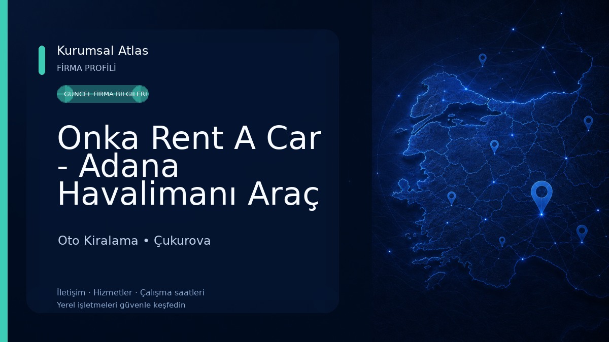 Onka Rent A Car - Adana Havalimanı Araç Kiralama - Adana Oto Kiralama