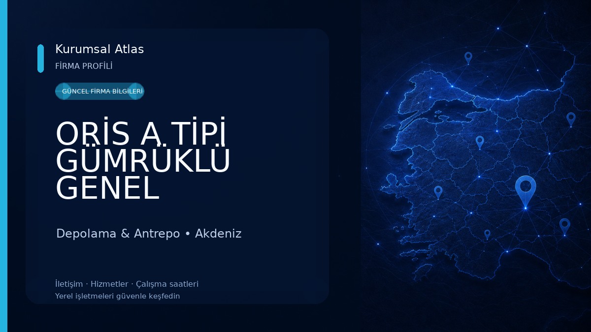 ORİS A TİPİ GÜMRÜKLÜ GENEL ANTREPOLARI Depolama & Antrepo