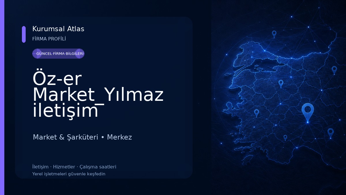 Öz-er Market_Yılmaz iletişim Market & Şarküteri