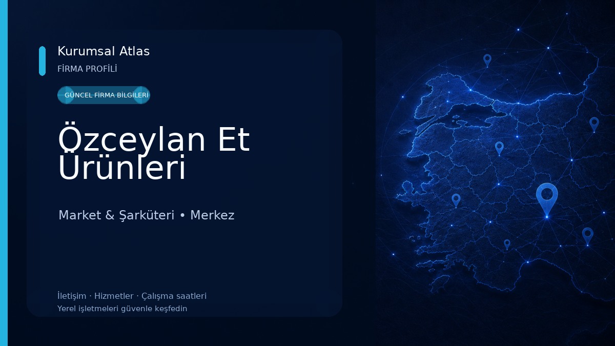 Özceylan Et Ürünleri Market & Şarküteri