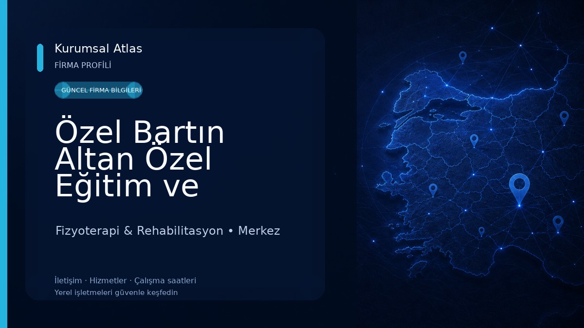 Özel Bartın Altan Özel Eğitim ve Rehabilitasyon Merkezi