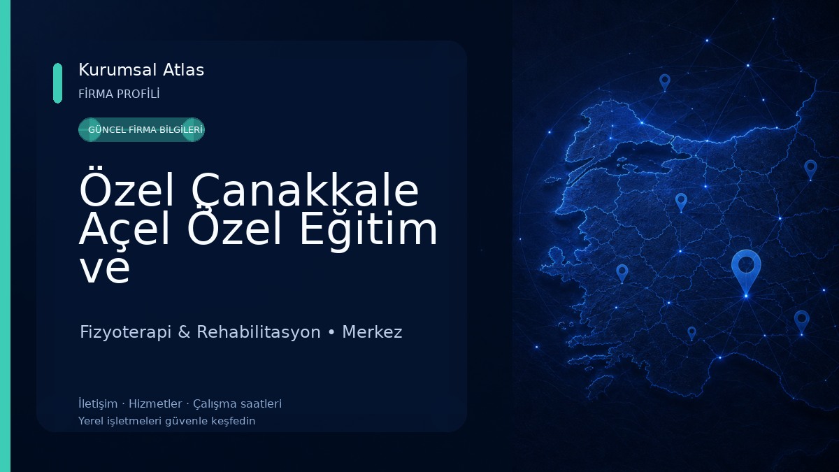 Özel Çanakkale Açel Özel Eğitim ve Rehabilitasyon Merkezi Fizyoterapi & Rehabilitasyon