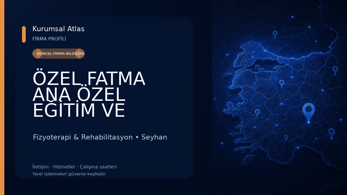 ÖZEL FATMA ANA ÖZEL EĞİTİM VE REHABİLİTASYON MERKEZİ Fizyoterapi & Rehabilitasyon