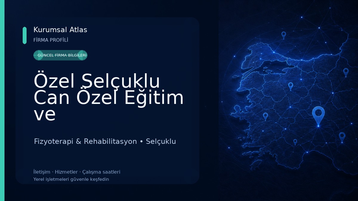 Özel Selçuklu Can Özel Eğitim ve Rehabilitasyon Merkezi