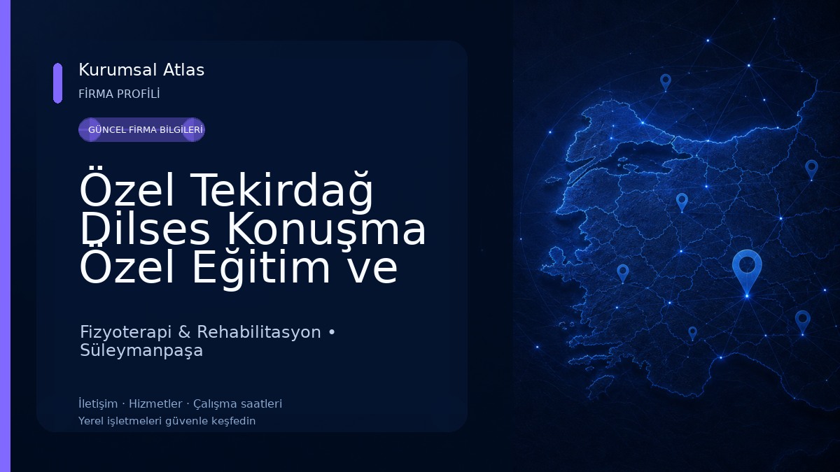 Özel Tekirdağ Dilses Konuşma Özel Eğitim ve Rehabilitasyon Merkezi