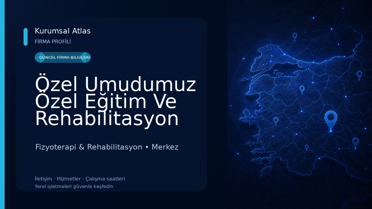 Özel Umudumuz Özel Eğitim Ve Rehabilitasyon Merkezi Fizyoterapi & Rehabilitasyon