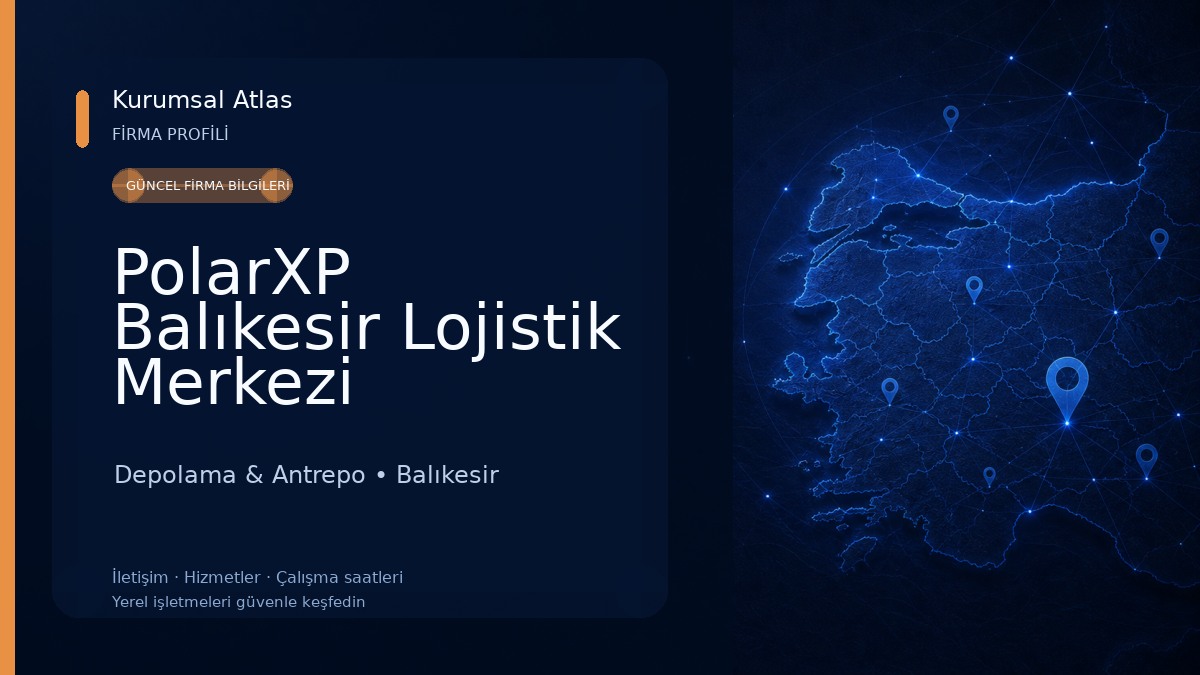PolarXP Balıkesir Lojistik Merkezi 
