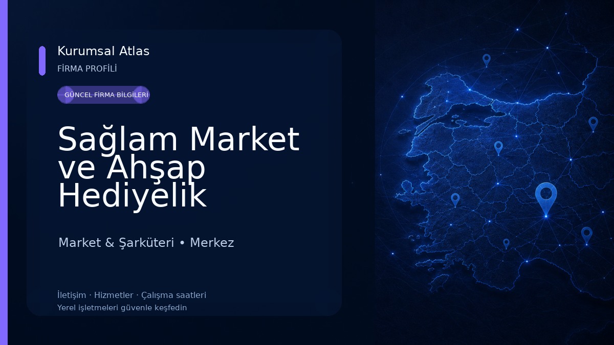 Sağlam Market ve Ahşap Hediyelik Eşyalar 