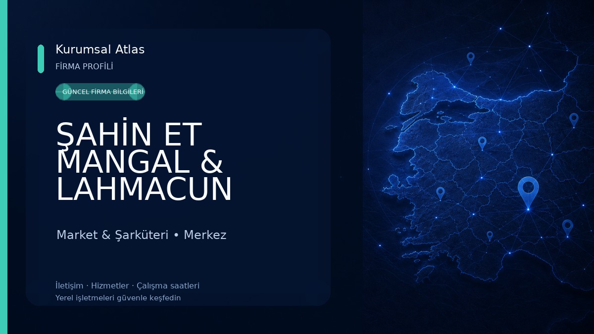 ŞAHİN ET MANGAL & LAHMACUN FIRIN