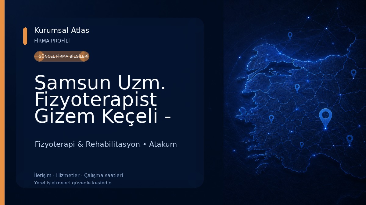 Samsun Uzm. Fizyoterapist Gizem Keçeli - Manuel Terapi, Pilates ve Yoga Fizyoterapi & Rehabilitasyon