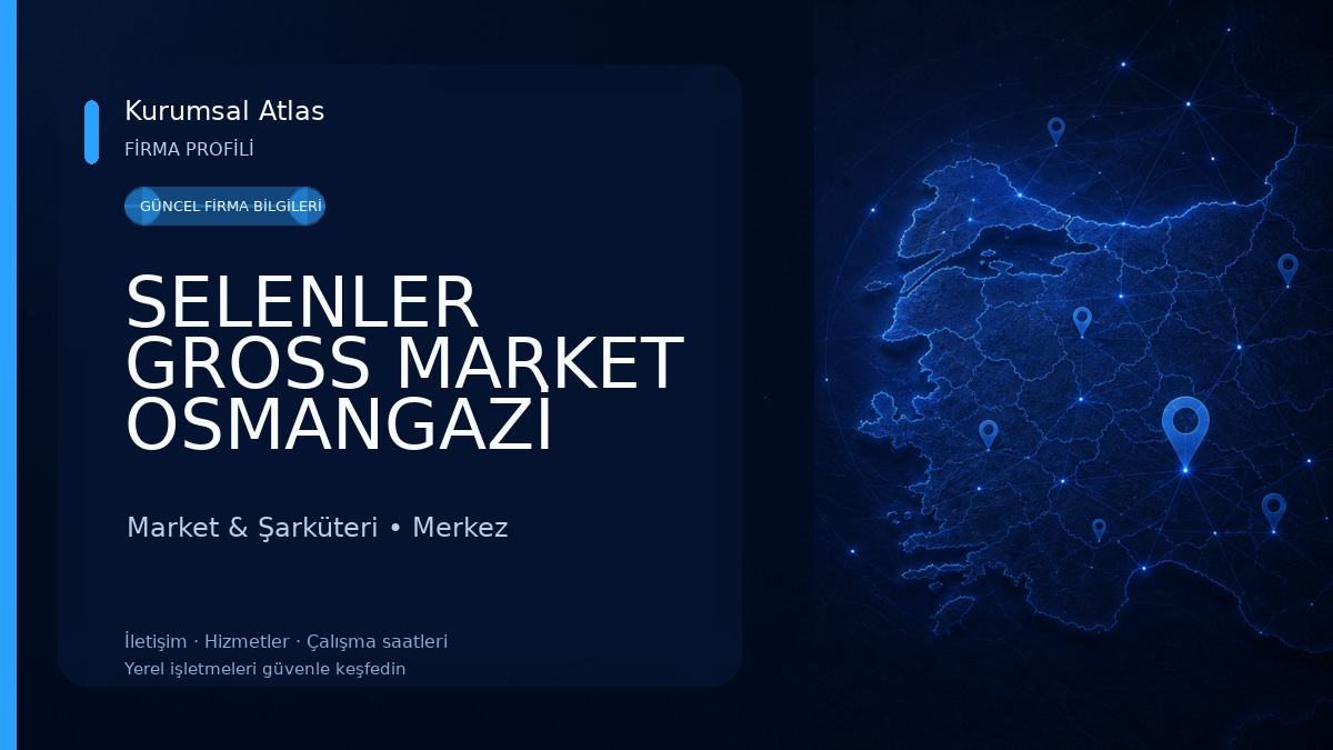 SELENLER GROSS MARKET OSMANGAZİ ŞUBE Market & Şarküteri