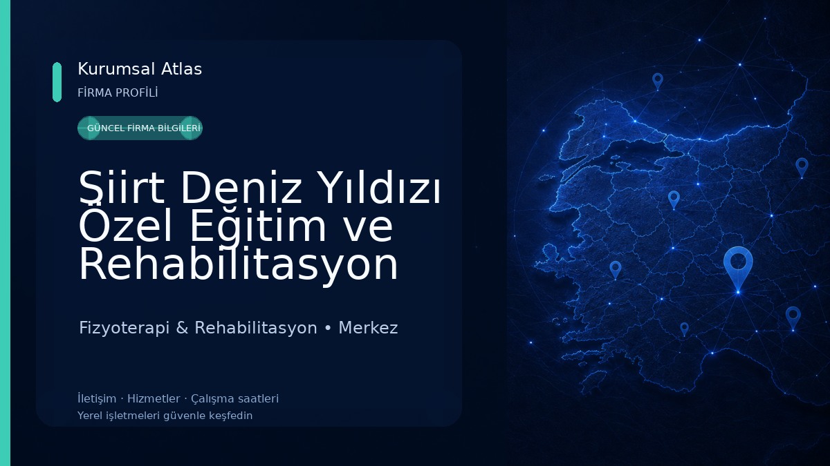 Siirt Deniz Yıldızı Özel Eğitim ve Rehabilitasyon Merkezi