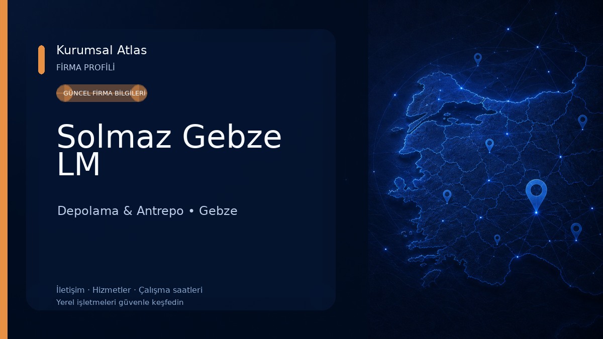 Solmaz Gebze LM Depolama & Antrepo