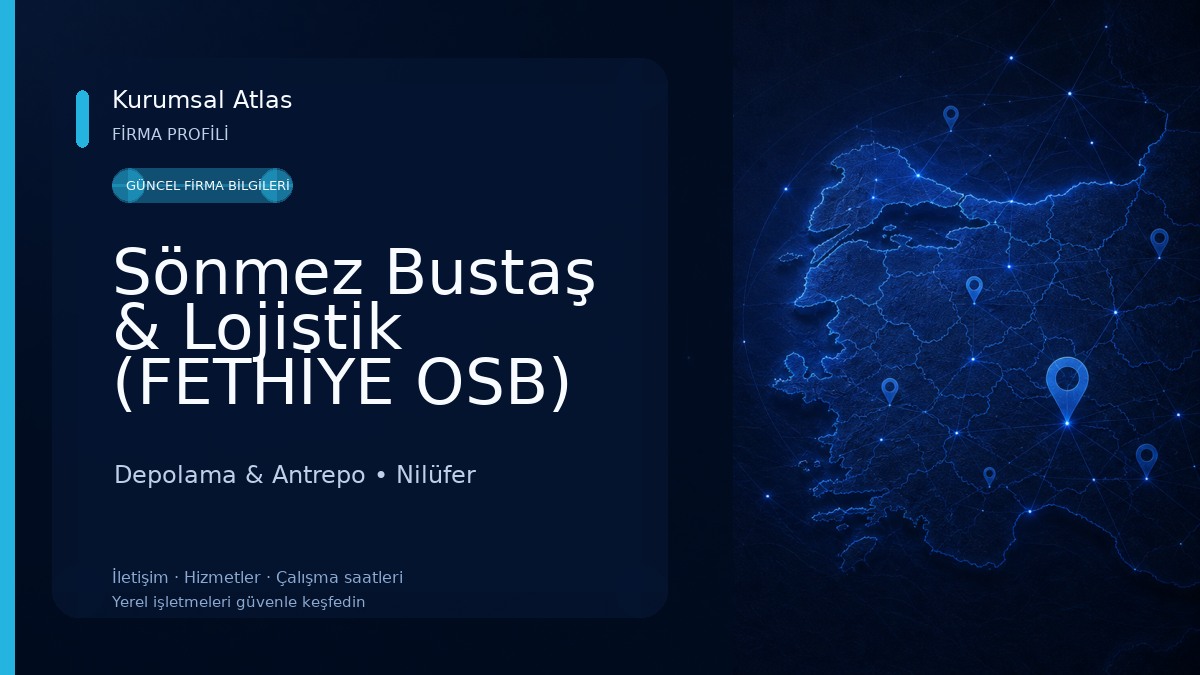 Sönmez Bustaş & Lojistik (FETHİYE OSB) 