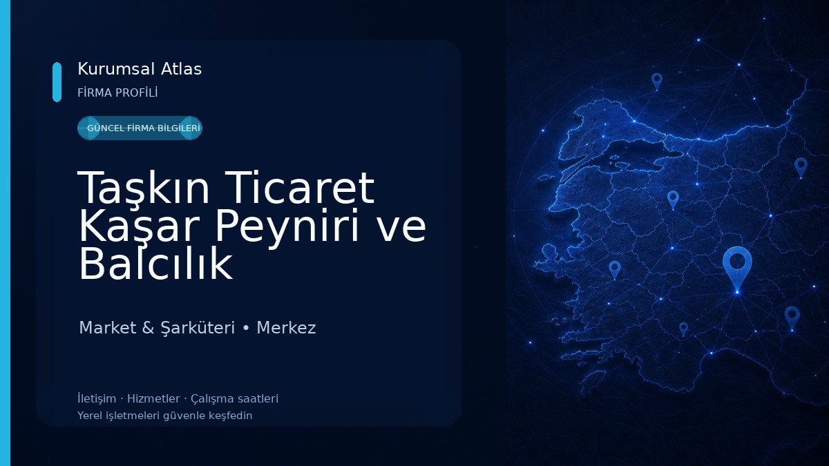 Taşkın Ticaret Kaşar Peyniri ve Balcılık Market & Şarküteri