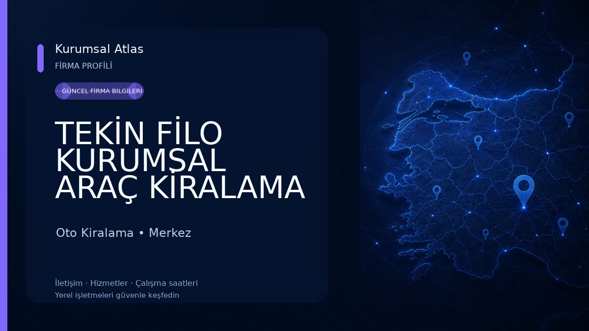 TEKİN FİLO KURUMSAL ARAÇ KİRALAMA Oto Kiralama