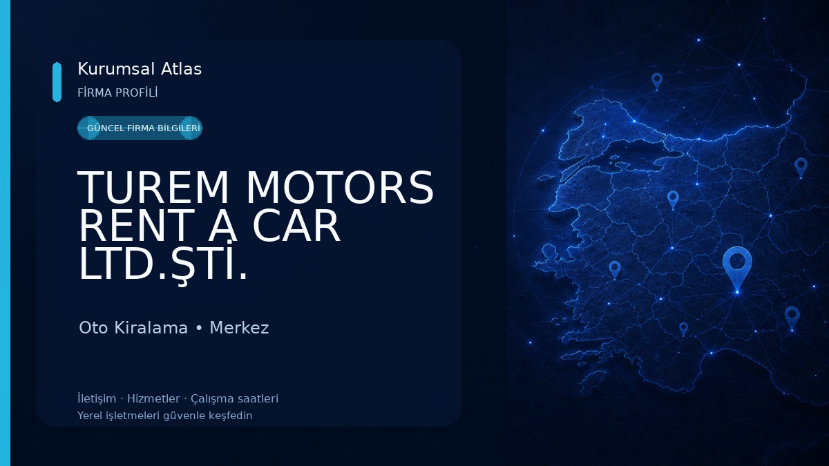 TUREM MOTORS RENT A CAR LTD.ŞTİ. 