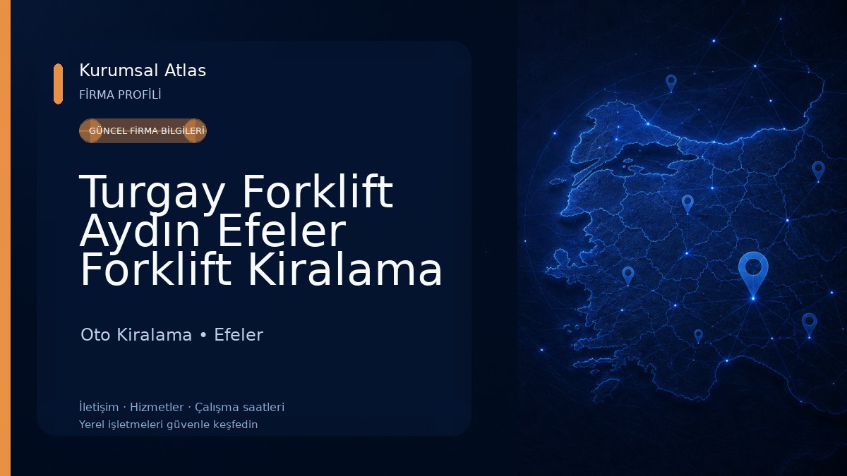 Turgay Forklift Aydın Efeler Forklift Kiralama Oto Kiralama