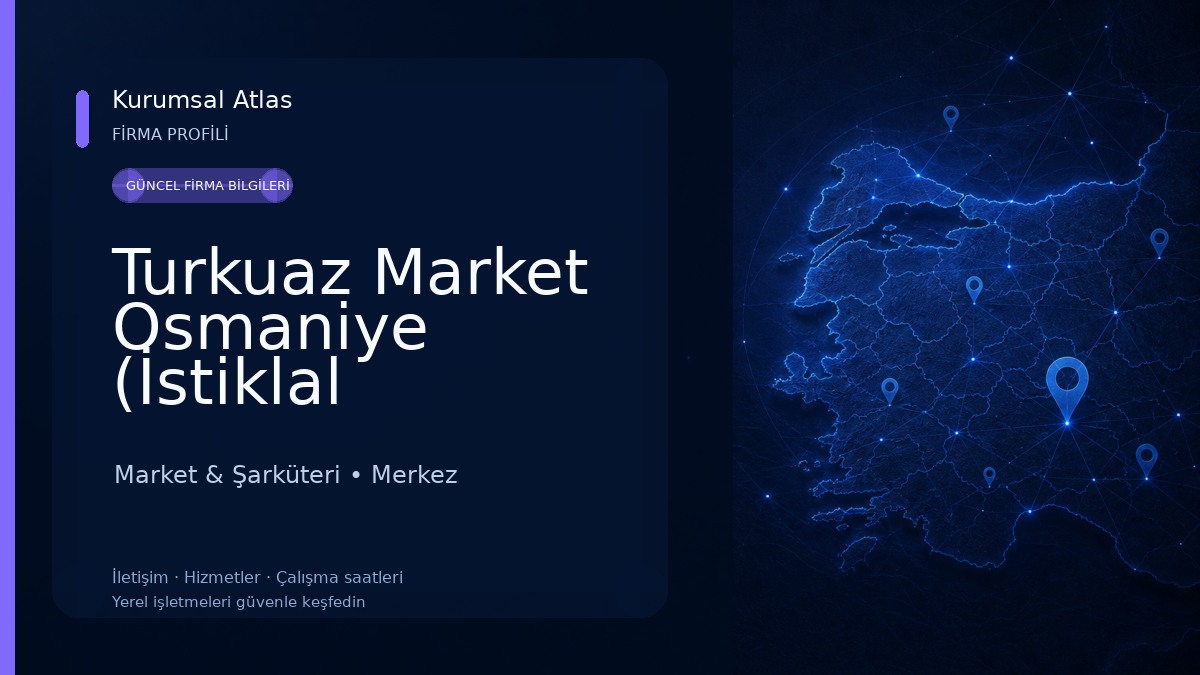 Turkuaz Market Osmaniye (İstiklal Mahallesi)