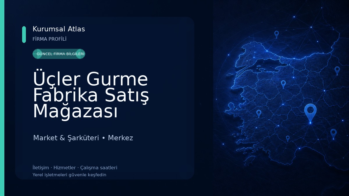 Üçler Gurme Fabrika Satış Mağazası Şarküteri