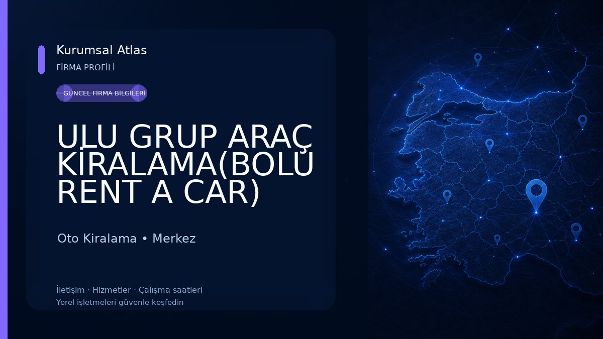ULU GRUP ARAÇ KİRALAMA(BOLU RENT A CAR) Oto Kiralama