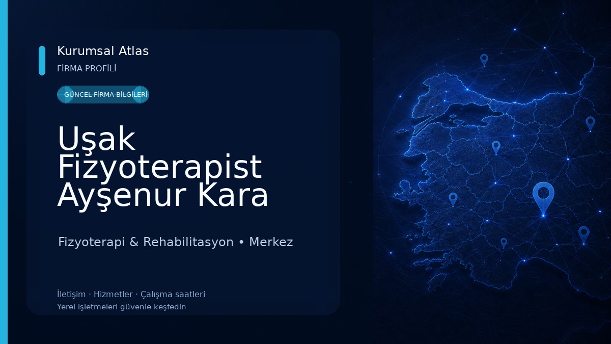 Uşak Fizyoterapist Ayşenur Kara Özel Sağlık Meslek Hizmet Birimi