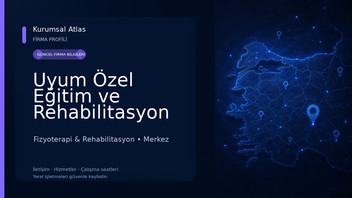 Uyum Özel Eğitim ve Rehabilitasyon Merkezi