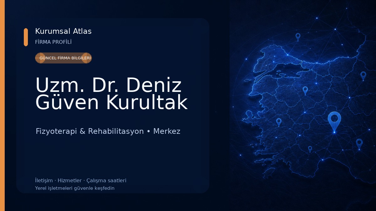 Uzm. Dr. Deniz Güven Kurultak Fizyoterapi & Rehabilitasyon