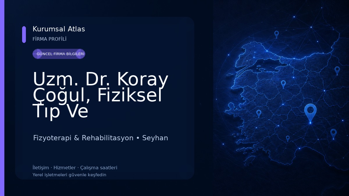Uzm. Dr. Koray Çoğul, Fiziksel Tıp Ve Rehabilitasyon - Ozon Tedavi, fizyoterapi, kök hücre, Adana Fibromiyalji Fizyoterapi & Rehabilitasyon