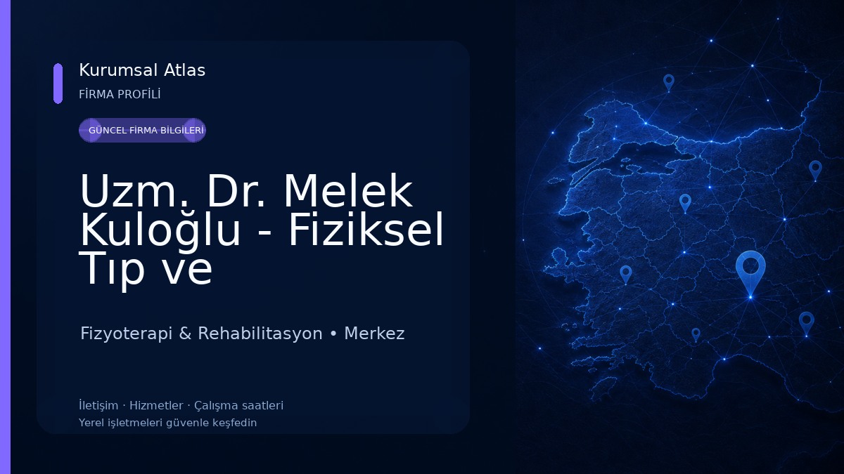 Uzm. Dr. Melek Kuloğlu - Fiziksel Tıp ve Rehabilitasyon
