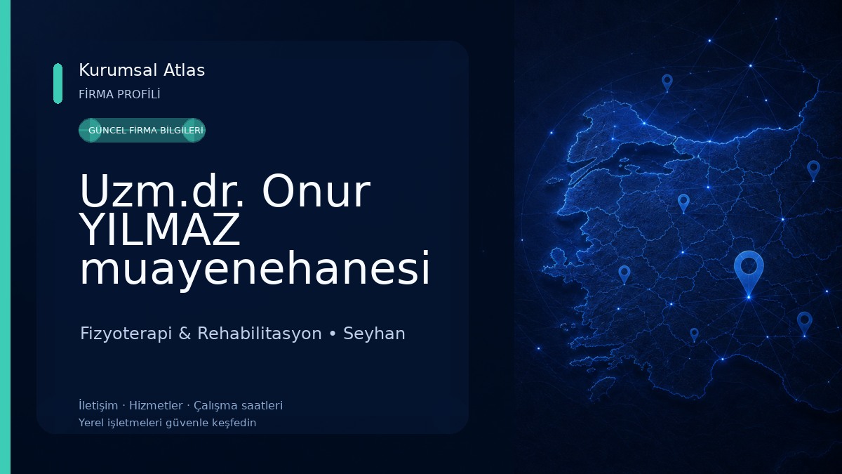 Uzm.dr. Onur YILMAZ muayenehanesi Fizyoterapi & Rehabilitasyon