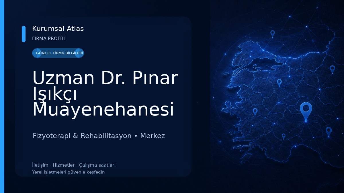 Uzman Dr. Pınar Işıkçı Muayenehanesi