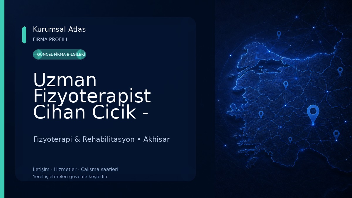 Uzman Fizyoterapist Cihan Cicik - Özel Sağlık Meslek Hizmet Birimi