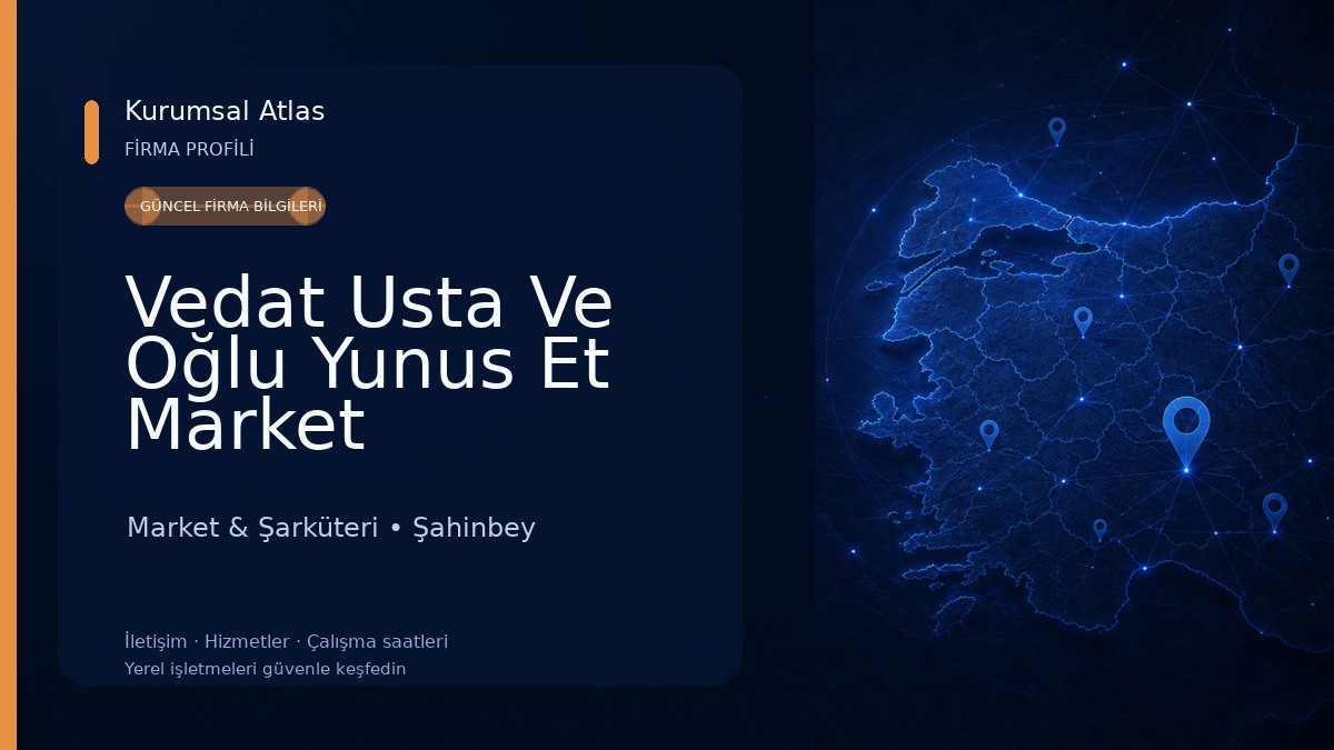 Vedat Usta Ve Oğlu Yunus Et Market Market & Şarküteri