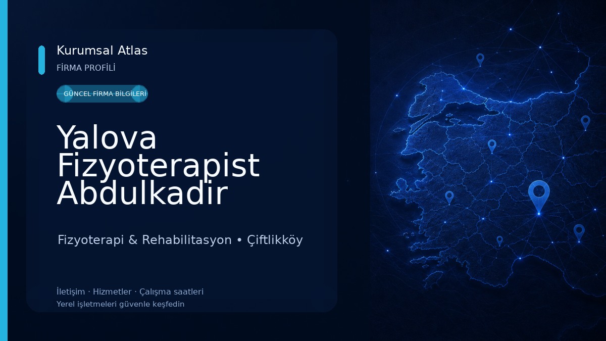 Yalova Fizyoterapist Abdulkadir Turan Fizyoterapi & Rehabilitasyon