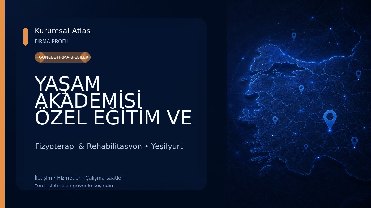 YAŞAM AKADEMİSİ ÖZEL EĞİTİM VE REHABİLİTASYON MERKEZİ Fizyoterapi & Rehabilitasyon
