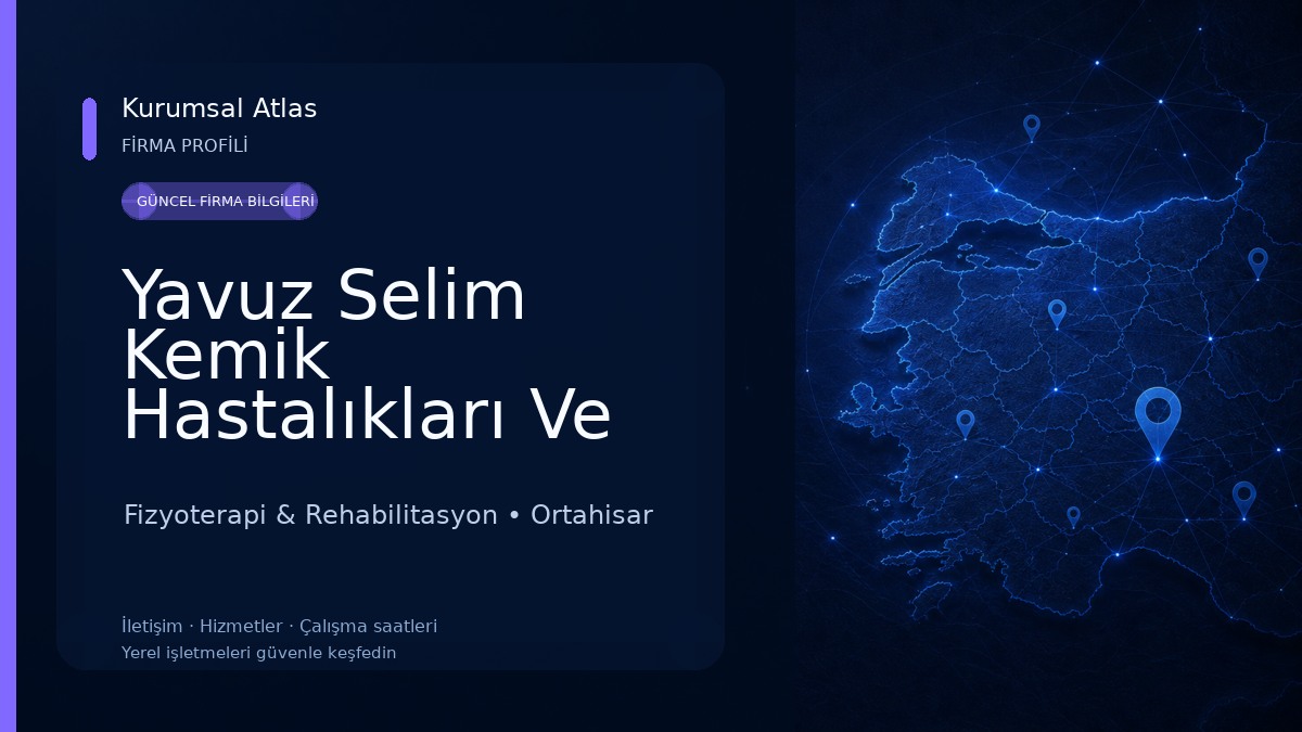 Yavuz Selim Kemik Hastalıkları Ve Rehabilitasyon Hastanesi Fizyoterapi & Rehabilitasyon