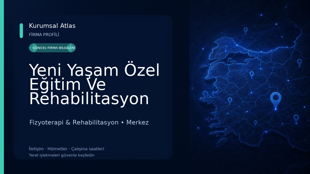 Yeni Yaşam Özel Eğitim Ve Rehabilitasyon Merkez Fizyoterapi & Rehabilitasyon